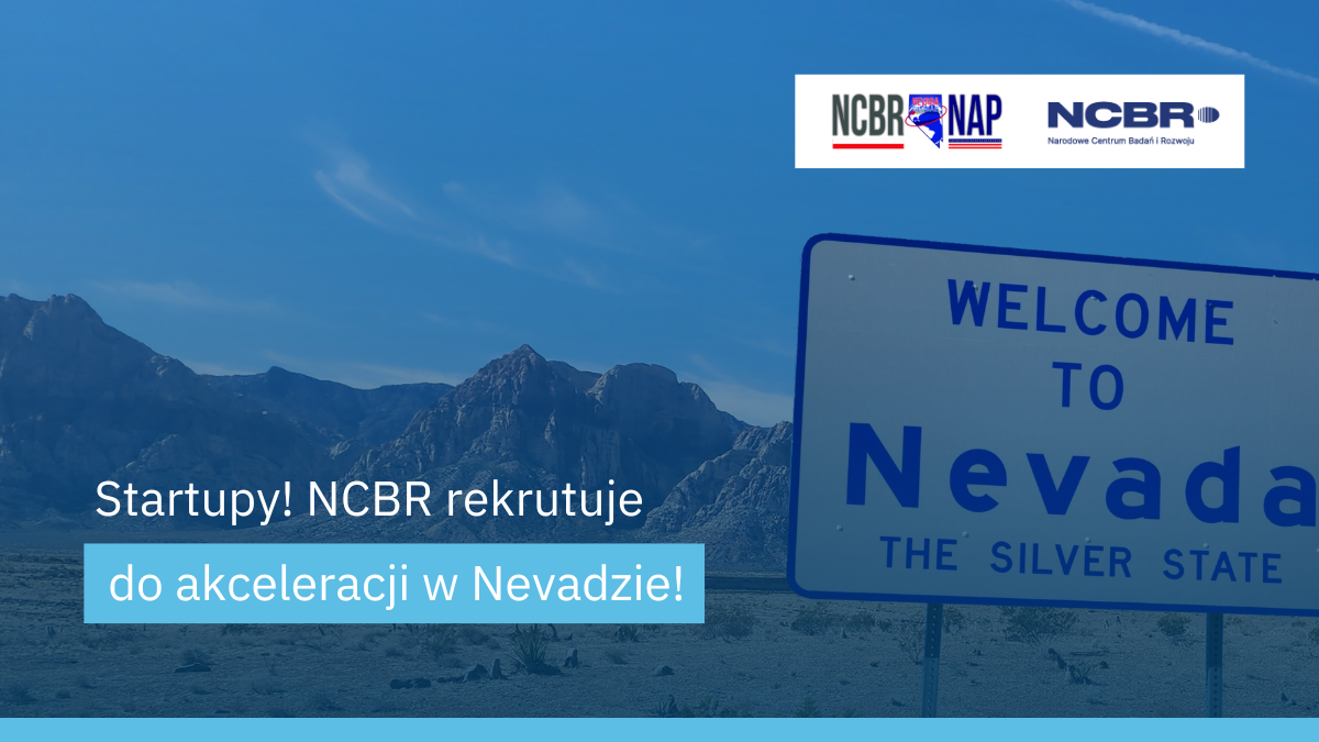 2. edycja programu akceleracyjnego NCBR dla startupów, realizowanego we współpracy ze stanem Nevada